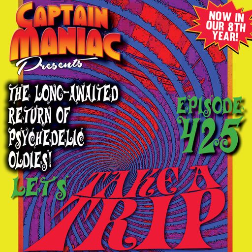 Episode 425 / Take A Trip (More Psychedelic Oldies)