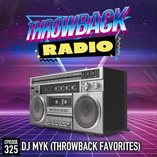 Throwback Radio #325 - DJ MYK (Throwback Favorites)