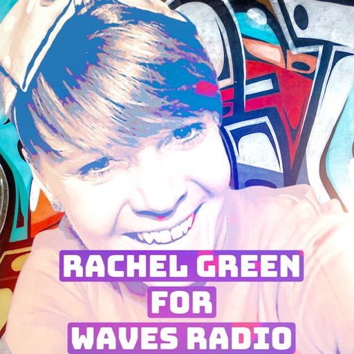 RACHEL GREEN for Waves Radio #10