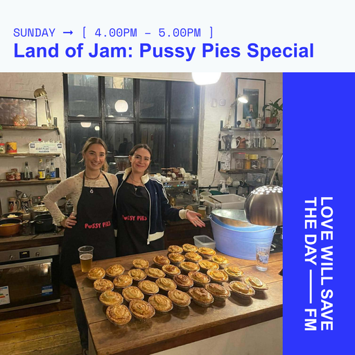 2026-01-25 Land of Jam Pussy Pies Special | LWSTD-FM
