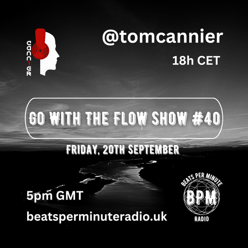 Tom Cannier, ZG, CRO - Go With The Flow Show #40 - BPM Ratio 1 - 200924