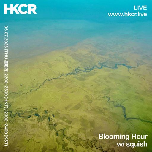 Blooming Hour w/ Squish - 06/07/2023