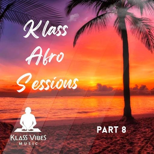 Klass Afro Sessions I Part 8
