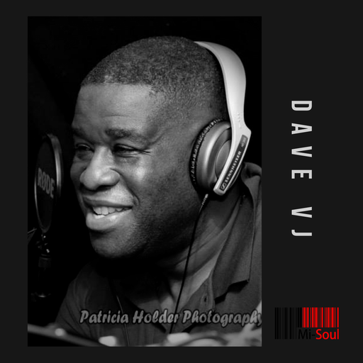 Dave VJ / I Love Music Show/  Mi-Soul Radio /  Sun 4am - 7am / 27-11-2022