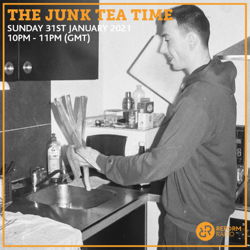 The Junk Tea Time 31st January 2021