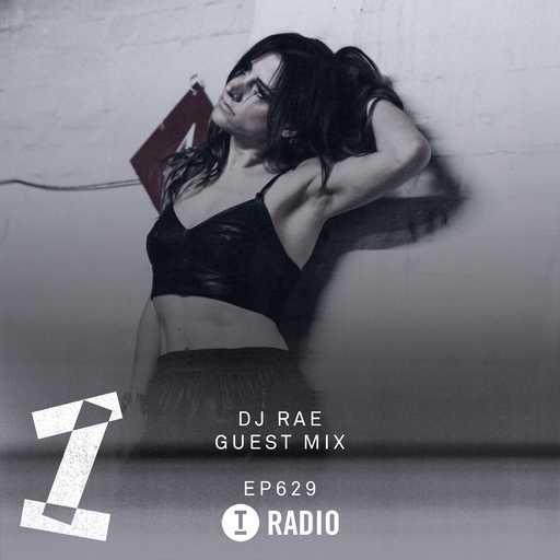 Toolroom Radio EP629 - DJ Rae Guest Mix