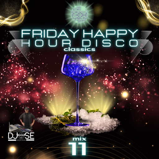 Friday Happy Hour Disco Classics Mix 11