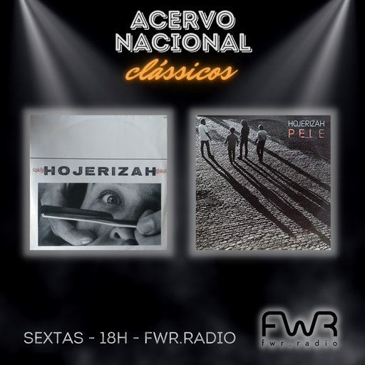 Acervo Nacional Clássicos - Hojerizah - Hojerizah - Pele - 26.5.2023
