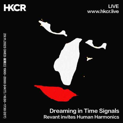 Dreaming in Time Signals: Revant invites Human Harmonics - 29/11/2023