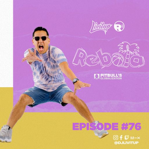 DJ Livitup REBOTA EP. 76 on Pitbull's Globalization Sirius XM
