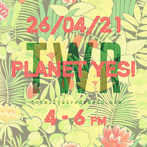 26.04.21 Planet Yes!! Marcus Agerman Ross