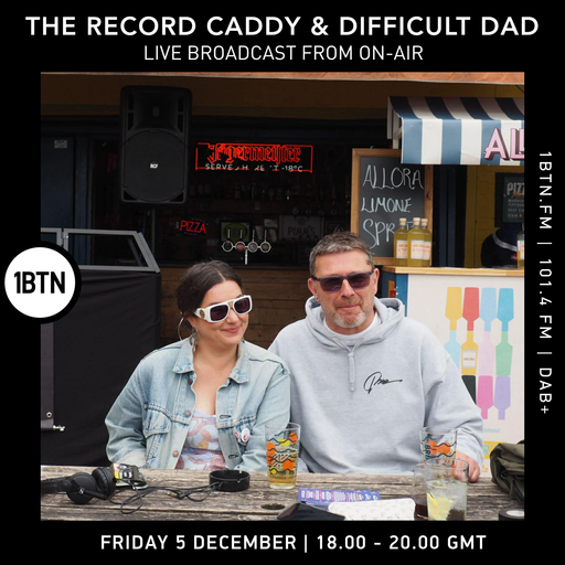 The Record Caddy & Difficult Dad live broadcast from OnAir - 05.12.25