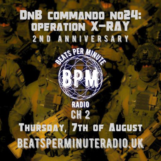 Biscuit- Drum and Bass Commando 2nd Anniversary-Operation X-Ray no. 24-Beats Per Minute Radio 7.8.25