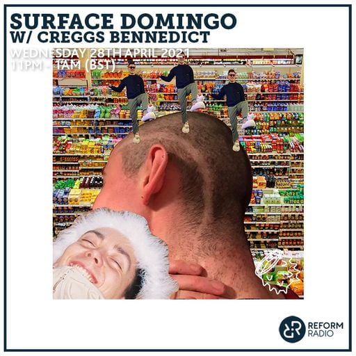 Surface Domingo w/ Creggs Bennedict 28th April 2021