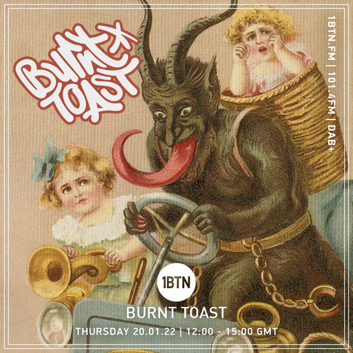 Burnt Toast - 20.01.2022