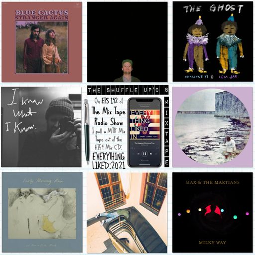 MTR 192 | EVERYTHING LIKED: 2021 | THE MIX TAPE RADIO SHOW