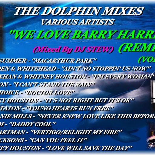 THE DOLPHIN MIXES - VARIOUS ARTISTS - ''WE LOVE BARRY HARRIS REMIXES'' (VOLUME 1)