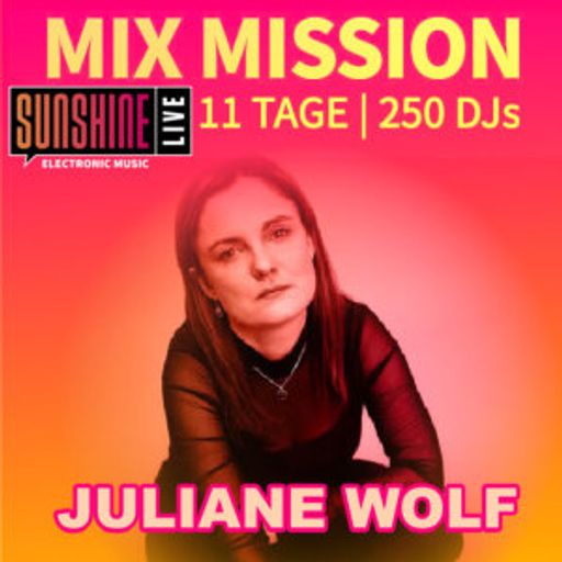 Juliane Wolf - Sunshine Live Mix Mission 2025