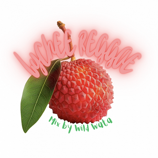 Lychee Reggae Mix w/ Wild Wata - 12th October 2025