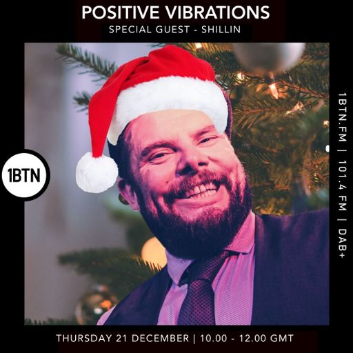 Positive Vibrations w/ Arthur Shillin - 21.12.23.