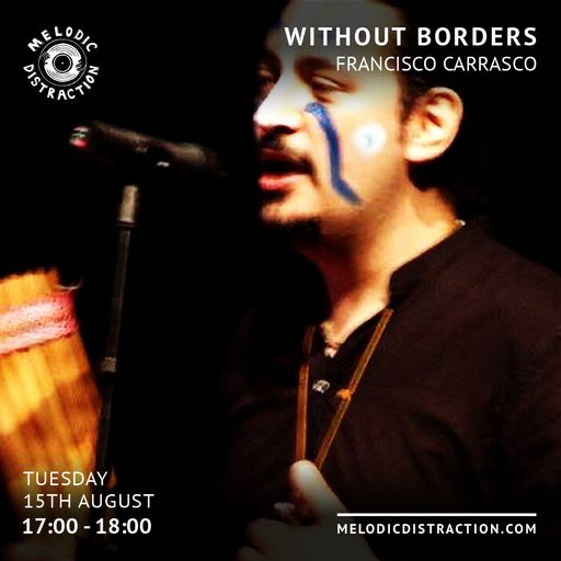 Without Borders with Francisco Carrasco (August '23)