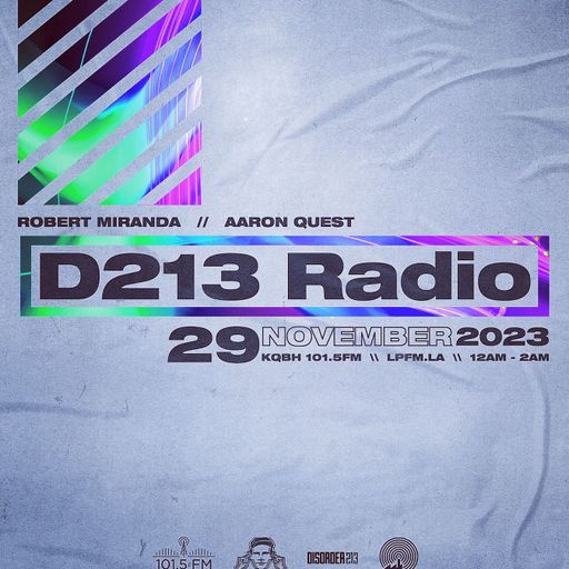 D213 RADIO 11/29/23 - Los Angeles - DJ Mix Show - Underground Electronic SubCulture Beats