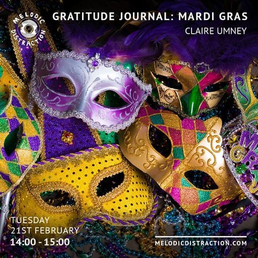 Gratitude Journal: Mardi Gras with Claire Umney (February '23)