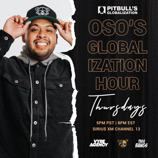 OSO ON PITBULL'S GLOBALIZATION 12.09.2021