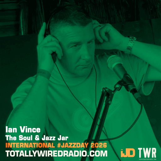 The Soul & Jazz Jar #JazzDay w/ Ian Vince ~ 30.04.26