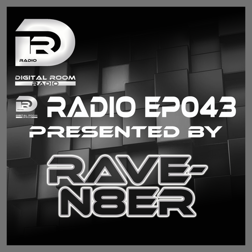 Digital Room Radio EP043 mixed by Rave-N8er