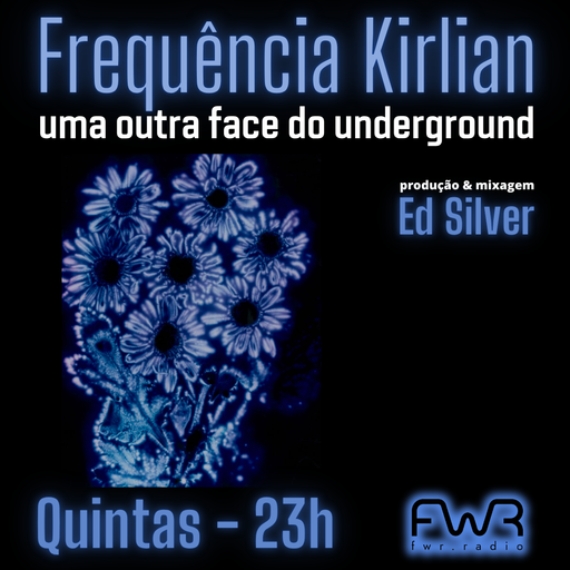 Frequência Kirlian 077 - 10.7.2025