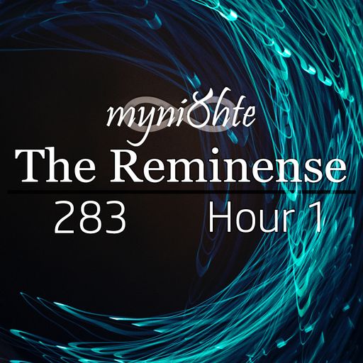The Reminense 283 - Hour 1