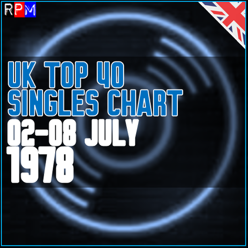 UK TOP 40 : 02 - 08 JULY 1978