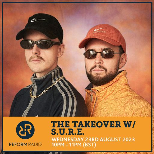The Takeover w/ S.U.R.E. 23rd August 2023