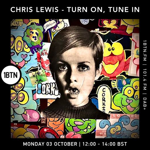 Turn On, Tune In with Chris Lewes - 03.10.2022