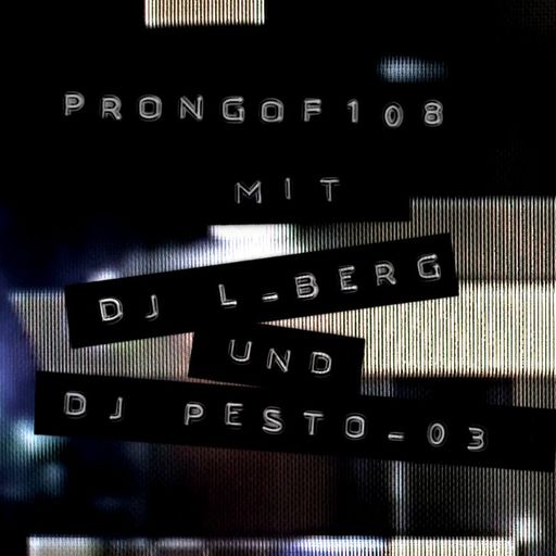 Prongof108 #33 w/ DJ L-Berg & DJ Pesto-03 25.01.2016