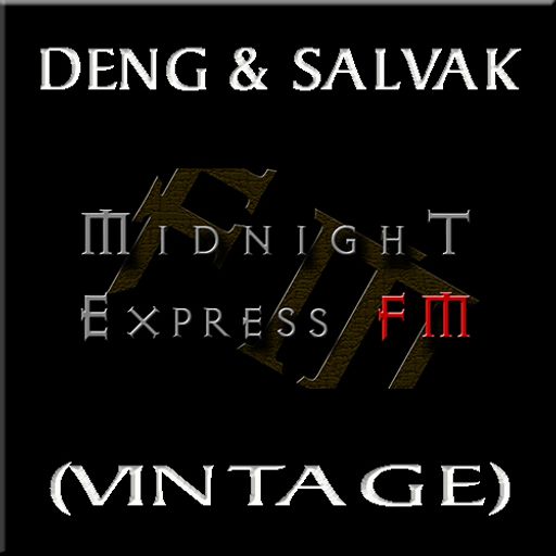 Deng & Slavak - Midnight Express FM