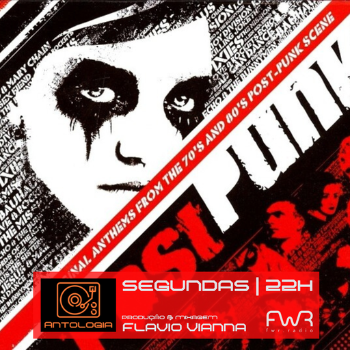 Antologia 087 - Original Anthems From The 70's & 80's Post-Punk Scene (p1) - 10.6.2024