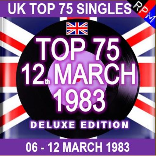 UK TOP 75 : 06-12 MARCH 1983