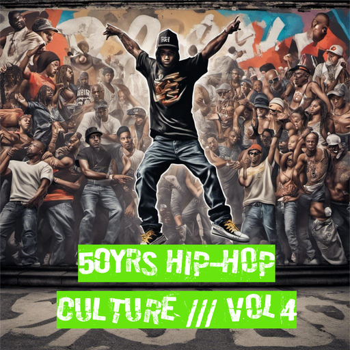 50 YRS Hip-Hop Culture /// VOL 4.