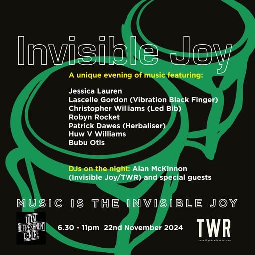Invisible Joy #4 - AlanMcK on TotallyWiredRadio 16-11-24
