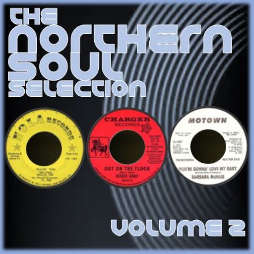 THE NORTHERN SOUL SELECTION : 2 - OUT ON THE FLOOR