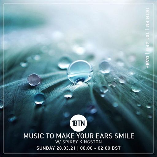 Music To Make Your Ears Smile with Spikey Kingston - 28.03.2021.