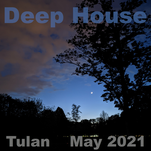 Deep House - May 2021