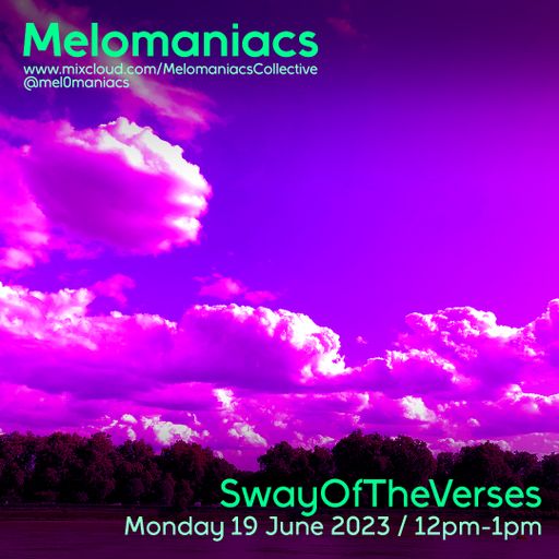 SwayOfTheVerses // 19.June.2023 // Melomaniacs