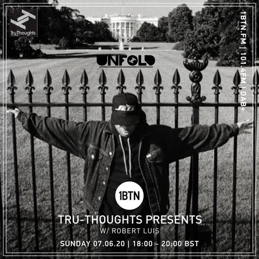 Tru-Thoughts: Unfold with Robert Luis - 07.06.2020