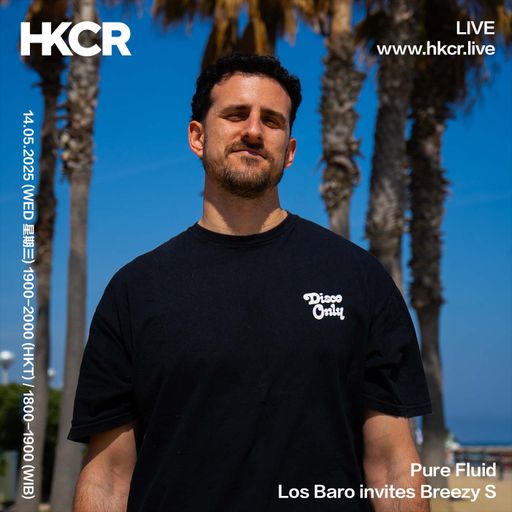 Pure Fluid: Los Baro invites Breezy S - 14/05/2025