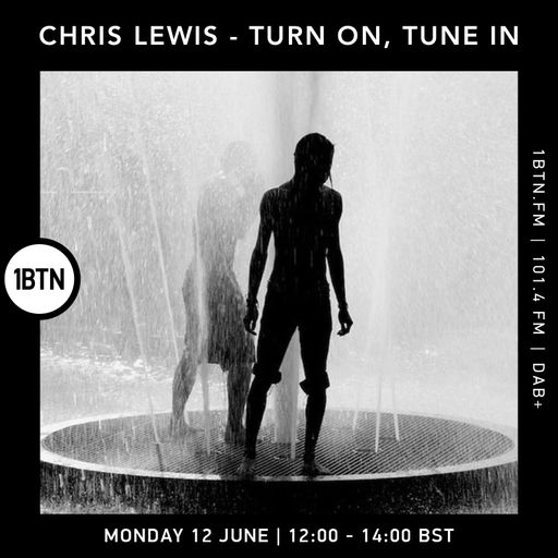 Turn on, Tune In with Chris Lewis - 12.06.2023