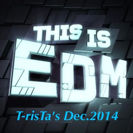 T-risTa's This Is EDM December 2014