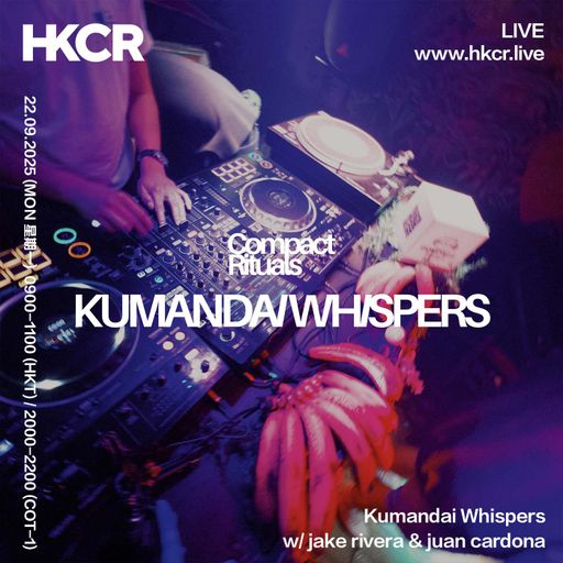 Kumandai Whispers w/ jake rivera & juan cardona - 22/09/2025